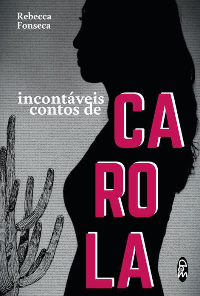 Incontáveis contos de Carola