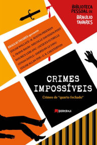 Title: Crimes Impossíveis: Crimes de quarto fechado, Author: Edgar Allan Poe