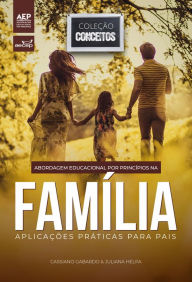Title: Abordagem Educacional por Princi?pios na Fami?lia: Aplicações Práticas para Pais, Author: Cassiano Gabardo