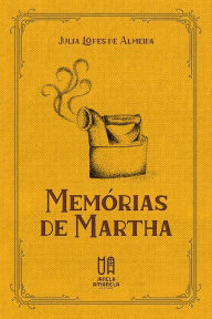 Title: Memórias de Martha, Author: Julia Lopes de Almeida