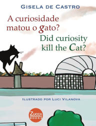 Title: A curiosidade matou o gato? Did curiosity kill the cat?, Author: Gisela CASTRO