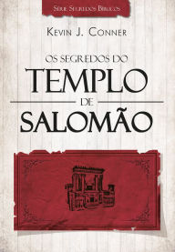 Title: Os Segredos do Templo de Salomão, Author: Kevin J. Conner