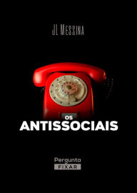 Title: Os antissociais, Author: JL Messina