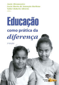 Title: Educação como prática da diferença, Author: Anete Abramowicz