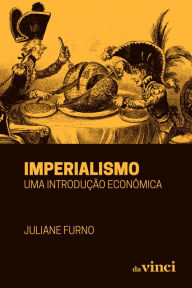 Title: Imperialismo: uma introdução econômica, Author: Juliane Furno