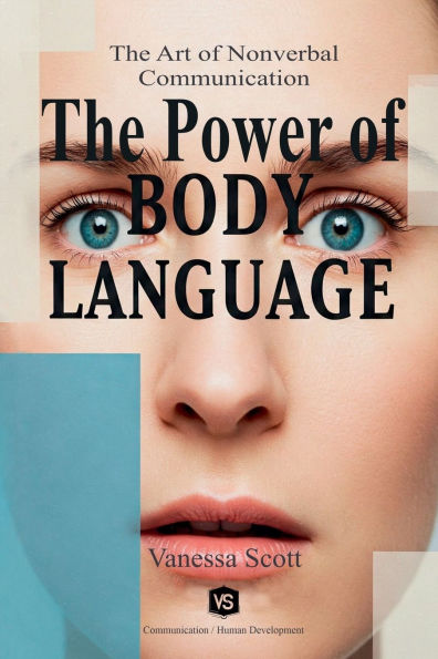 The Power of Body Language - The Art of Nonverbal Communication