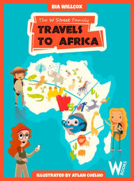 Title: The W Street Family Travels to Africa, Author: Bia Willcox