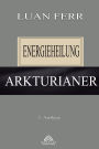 Arkturianer: Energieheilung
