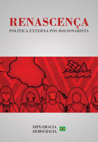 Title: Renascença: Política externa pós-bolsonarista, Author: Instituto Diplomacia para Democracia