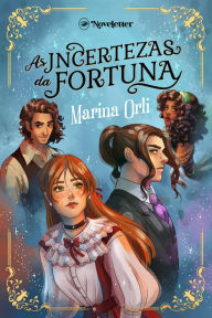 Title: As Incertezas da Fortuna, Author: Marina Orli