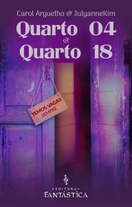 Title: Quarto 04 + Quarto 18, Author: Carol Arguelho