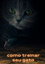 Title: Como Treinar Seu Gato, Author: Ricardo Moreti