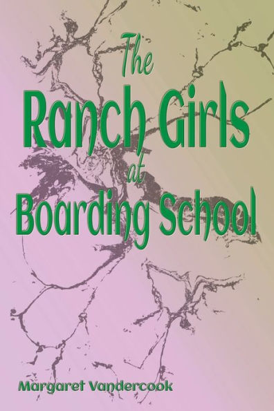 The Ranch Girls at Boarding School (Illustrated)
