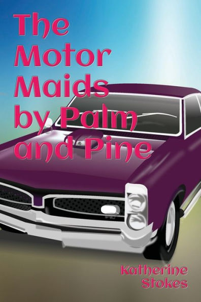 The Motor Maids by Palm and Pine (Illustrated)