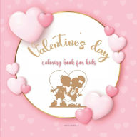 Title: Valentine's day coloring book for kids: Cute Coloring Book for Boys and Girls with Valentine Day Animal Theme/ Romance coloring book for kids/Valentine`s design, Author: O'annabelle Anna