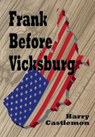 Title: Frank Before Vicksburg (Illustrated), Author: Harry Castlemon