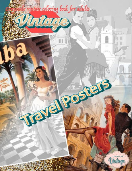 VINTAGE TRAVEL POSTERS - Grayscale vintage coloring book for adults: vintage grayscale coloring books for adults relaxation