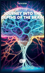Title: Journey into the Depths of the Brain, Author: Can Bartu H.