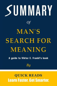 Title: Summary of Man's Search for Meaning by Viktor E. Frankl, Author: Quick Reads