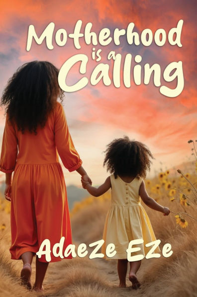 Motherhood Is a Calling