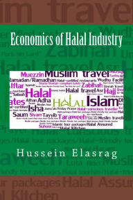 Title: Economics of Halal Industry, Author: Hussein Elasrag