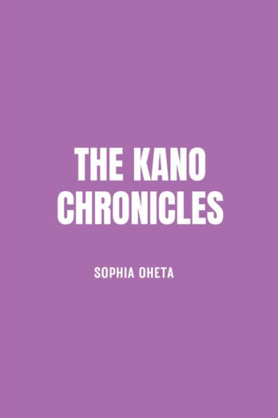 The Kano Chronicles