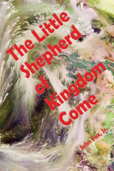 The Little Shepherd of Kingdom Come (Illustrated)