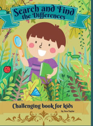 Title: Search and Find the Differences Challenging Book for kids: Wonderful Activity Book For Kids To Relax And Develop Research skill. Includes 30 challenging illustrations to find 7 di, Author: Ava Taylor