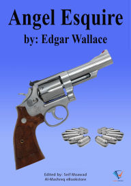 Title: Angel Esquire, Author: Edgar Wallace