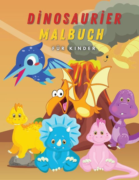 Dinosaurier Malbuch für Kinder: 30 coole und erstaunliche Bilder mit