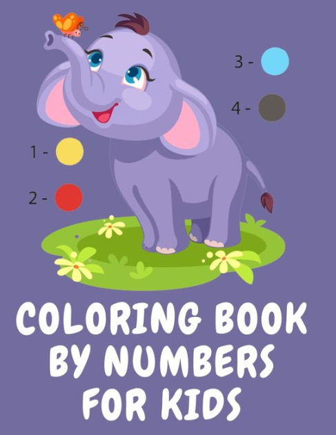 Coloring book by numbers for kids.Stunning Coloring Book for Kids Ages ...