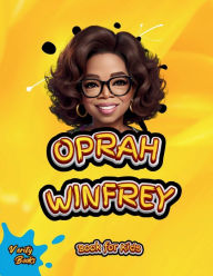 Title: Oprah Winfrey Book for Kids: The biography of the richest black woman and legendary TV host for children, Author: Verity Books