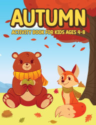 Title: Autumn Activity Book for Kids 4-8: Word Search, Coloring, Sudoku, How to Draw, Dot Markers Activity Book for Kids, Author: Laura Bidden