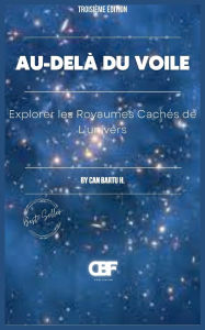 Title: Au-delï¿½ du Voile: Explorer les Royaumes Cachï¿½s de L'univers, Author: Can Bartu H.