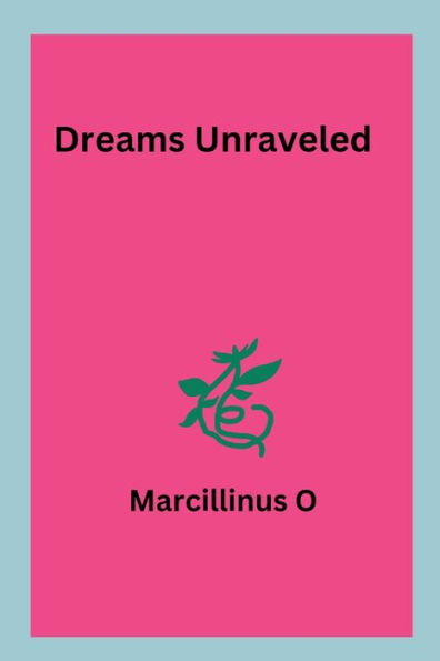 Dreams Unraveled