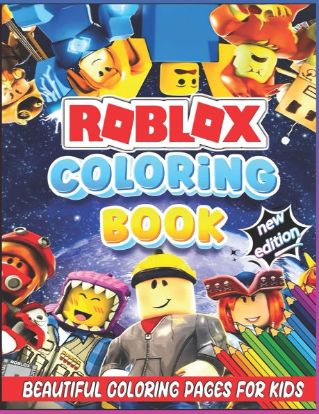 Roblox Coloring Book: Roblox Coloring Book Beautiful and Unique Designs For All Ages