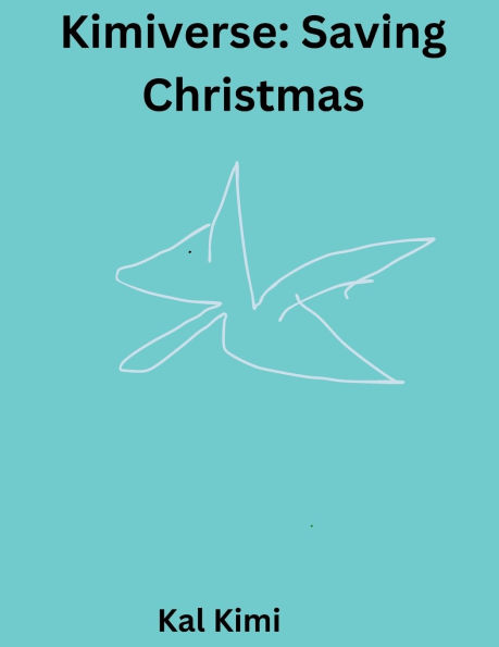 Kimiverse: Saving Christmas:
