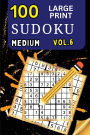 100 Large Print Sudoku Medium Vol 2: 9x9 Grid Format for Kids, Adults and Seniors with Brain Teasing Activity, Sized for Travel, Easy to Read