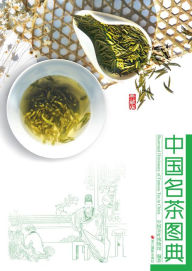 Title: China's Famous Tea: an Illustrated Dictionary, Author: China Tea Museum