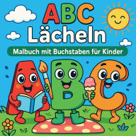 Title: ABC Lï¿½cheln - Malbuch mit Buchstaben fï¿½r Kinder, Author: Chris Martin