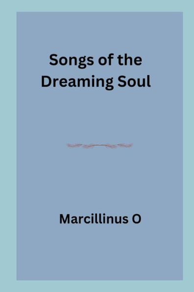 Songs of the Dreaming Soul