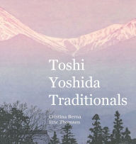 Title: Toshi Yoshida Traditionals, Author: Cristina Berna