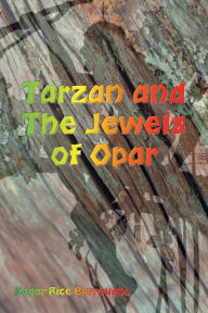 Title: Tarzan and The Jewels of Opar, Author: Edgar Rice Burroughs