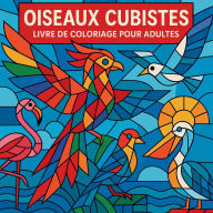 Title: Oiseaux cubistes - Livre de coloriage pour adultes, Author: Soso Kiki