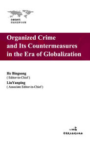 Title: Organized Crime and Countermeasure under the Globalization, Author: Laird Lee Horton