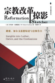 Title: Reformation Sketches, Author: W Robert Godfrey