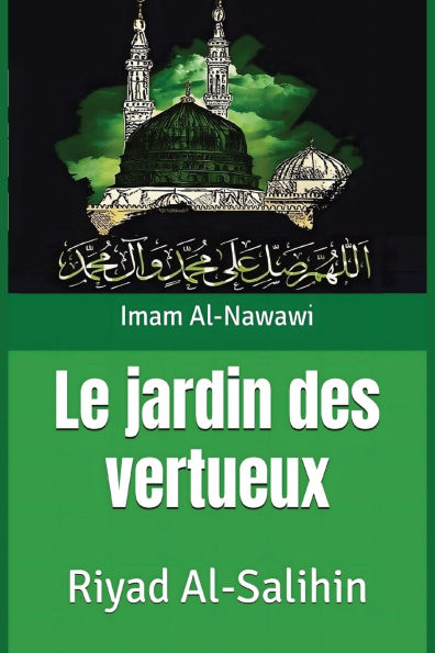 Le Jardin des Vertueux: Riyad Al-Salihin