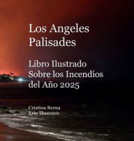 Title: Los Angeles Palisades Libro Ilustrado Sobre los Incendios del Aï¿½o 2025, Author: Cristina Berna