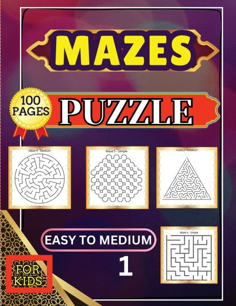 Mazes Puzzle for Kids 1 Easy to Medium: 100 Easy to Medium Large Print Mazes - 8.5 x 11 inch - Great Gift for Kids, Seniors & Teens
