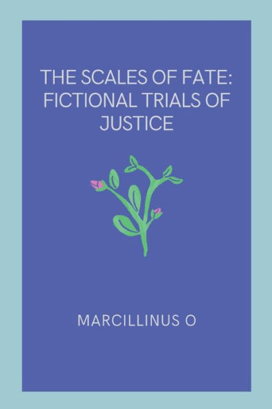 The Scales of Fate: Fictional Trials of Justice